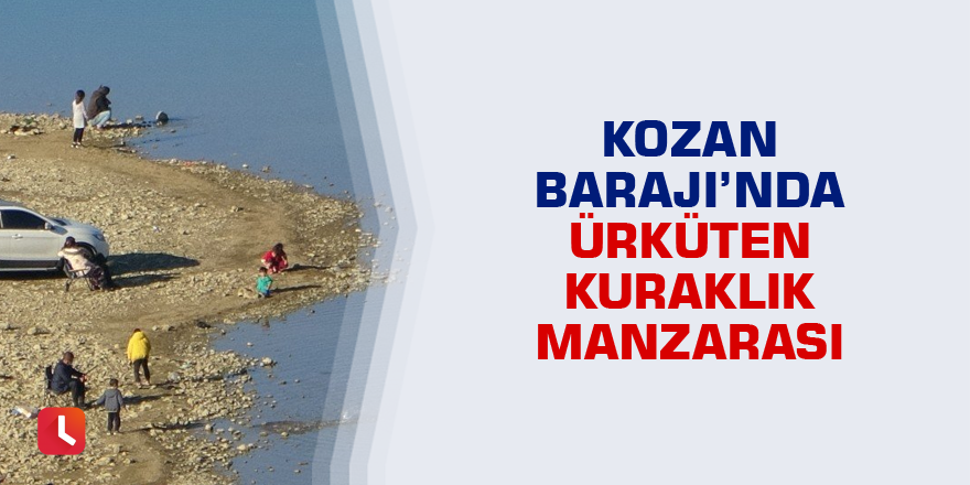 Kozan Barajı’nda ürküten kuraklık manzarası