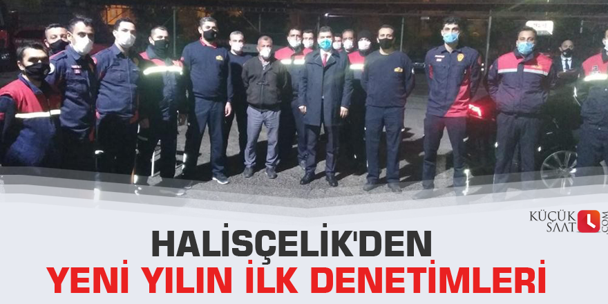 Halisçelik'den yeni yılın ilk denetimleri