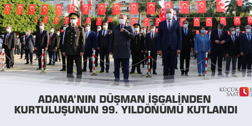 Adana’nın düşman işgalinden kurtuluşunun 99. yıldönümü kutlandı