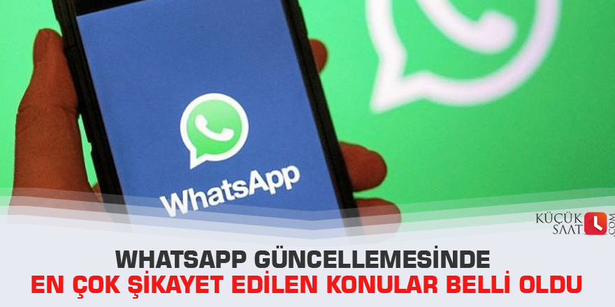 WhatsApp güncellemesinde en çok şikayet edilen konular belli oldu