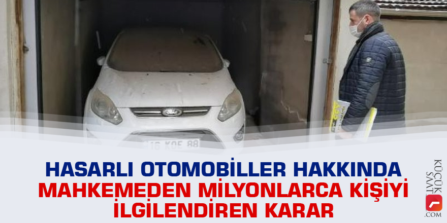 Hasarlı otomobiller hakkında mahkemeden milyonlarca kişiyi ilgilendiren karar