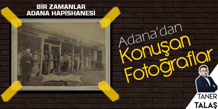 Bir zamanlar Adana hapishanesi