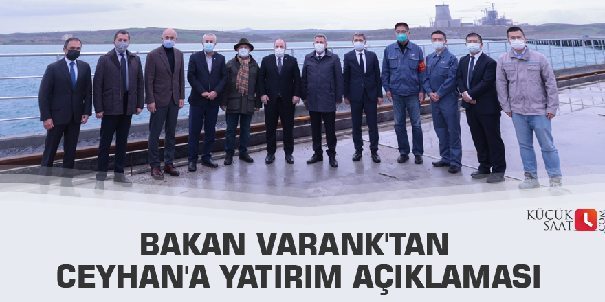 Bakan Varank'tan Ceyhan'a yatırım açıklaması