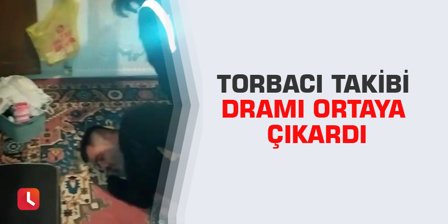 Torbacı takibi dramı ortaya çıkardı