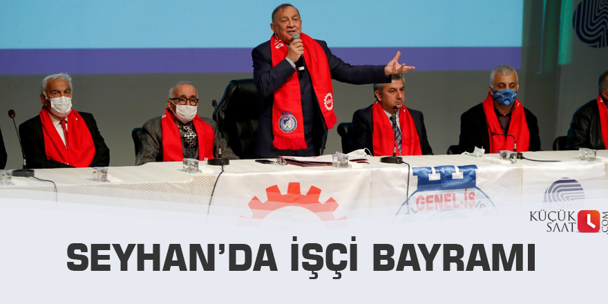 Seyhan’da işçi bayramı