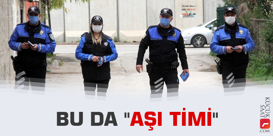 Bu da "aşı timi"