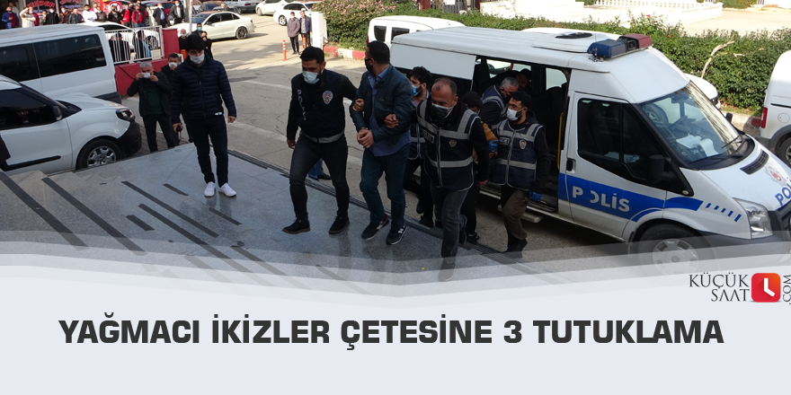 Yağmacı İkizler Çetesine 3 tutuklama