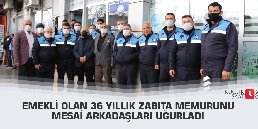 Emekli olan 36 yıllık zabıta memurunu mesai arkadaşları uğurladı