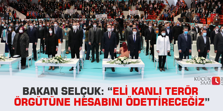 Bakan Selçuk: “Eli kanlı terör örgütüne hesabını ödettireceğiz”