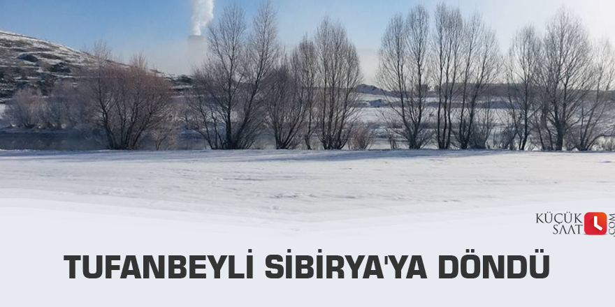 Tufanbeyli Sibirya'ya döndü