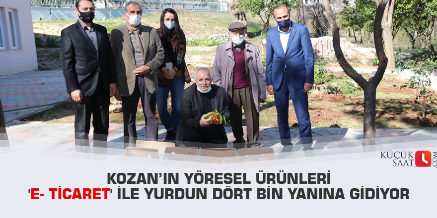 Kozan’ın yöresel ürünleri 'e- ticaret' ile yurdun dört bin yanına gidiyor