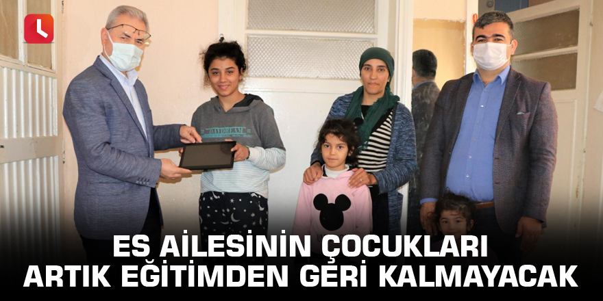 Es ailesinin çocukları artık eğitimden geri kalmayacak