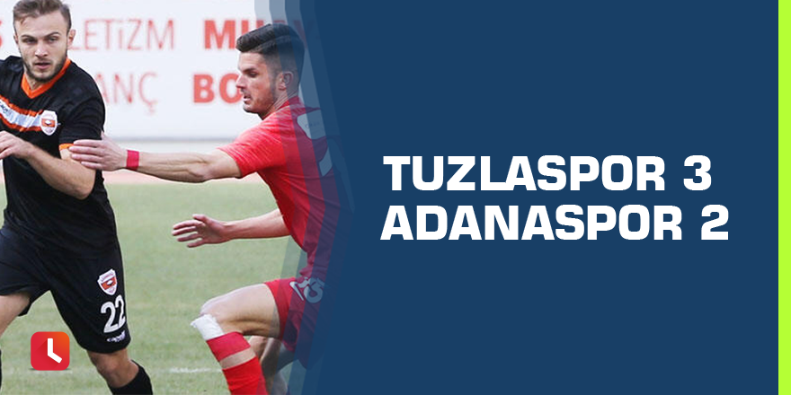 Tuzlaspor 3-2 Adanaspor