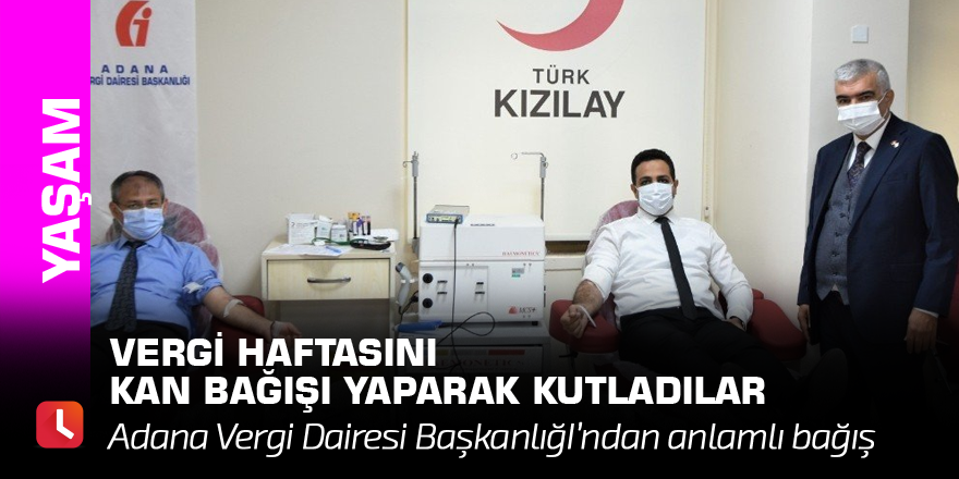 Vergi Haftasını kan bağışı yaparak kutladılar