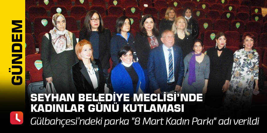 Seyhan Belediye Meclisi’nde Kadınlar Günü kutlaması