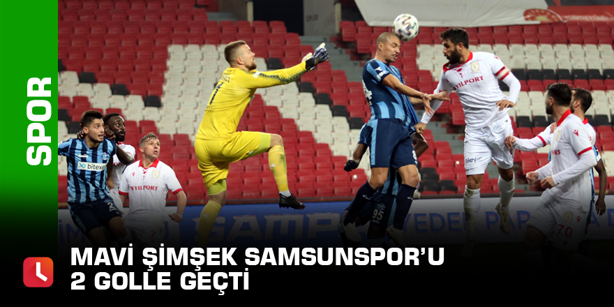 Samsunspor: 0 – Adana Demirspor: 2