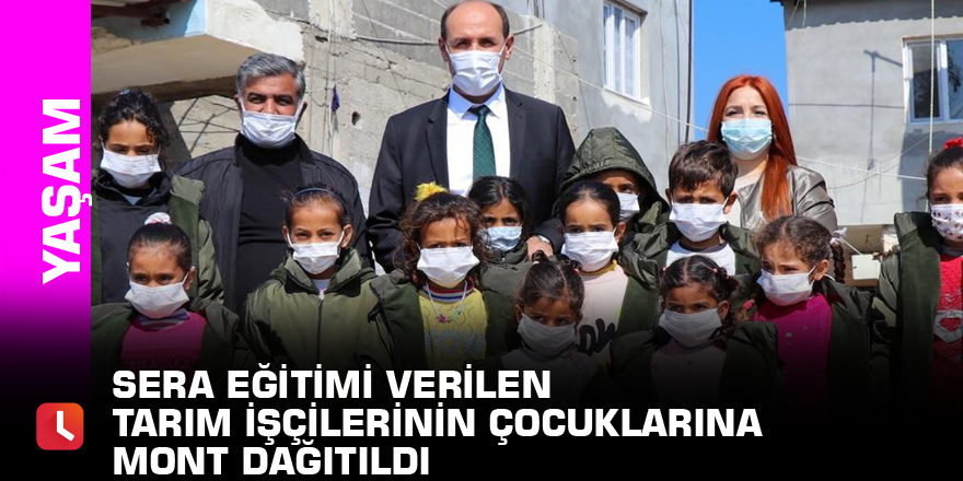 Sera eğitimi verilen tarım işçilerinin çocuklarına mont dağıtıldı
