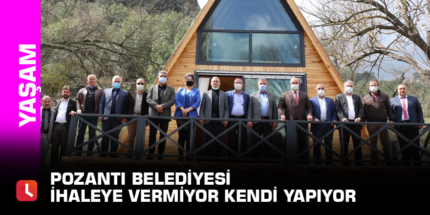 Pozantı Belediyesi ihaleye vermiyor kendi yapıyor