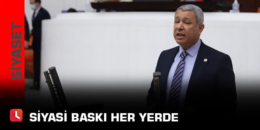Siyasi Baskı Her Yerde