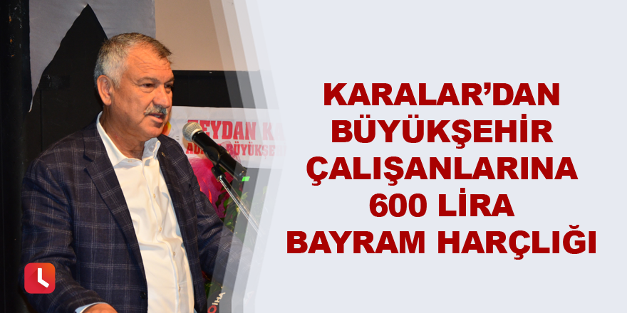 "Çalışanlarıma bu bayramda 600 lira bayram harçlığı vereceğim"