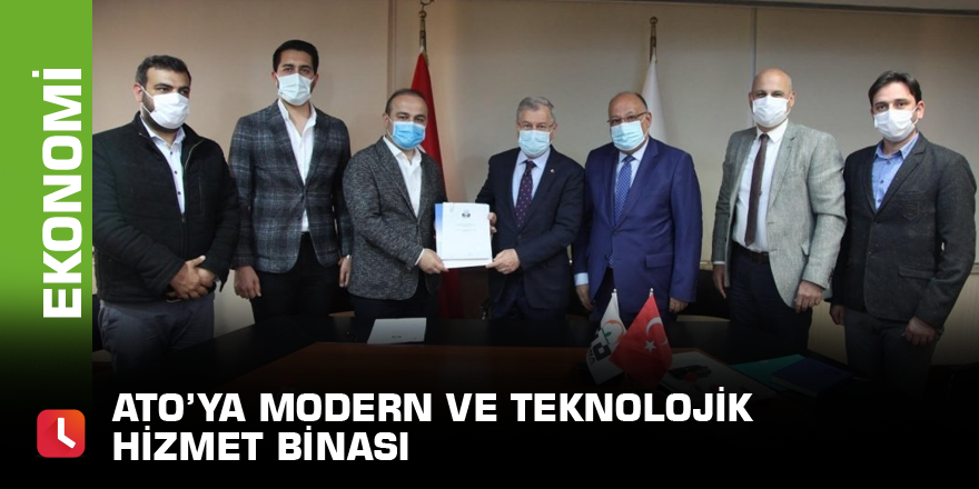 ATO’ya modern ve teknolojik hizmet binası
