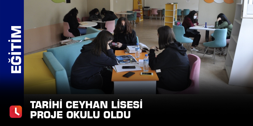 Tarihi Ceyhan Lisesi proje okulu oldu