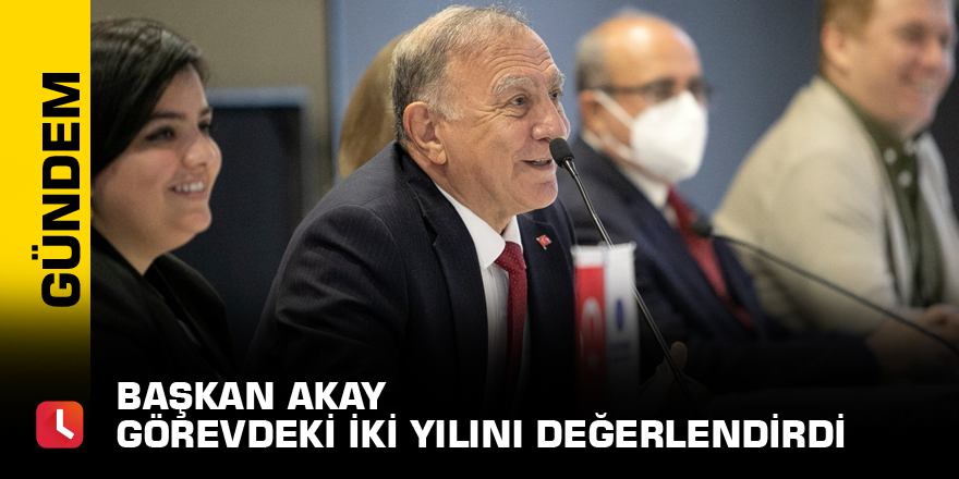 Başkan Akay Görevdeki İki Yılını Değerlendirdi