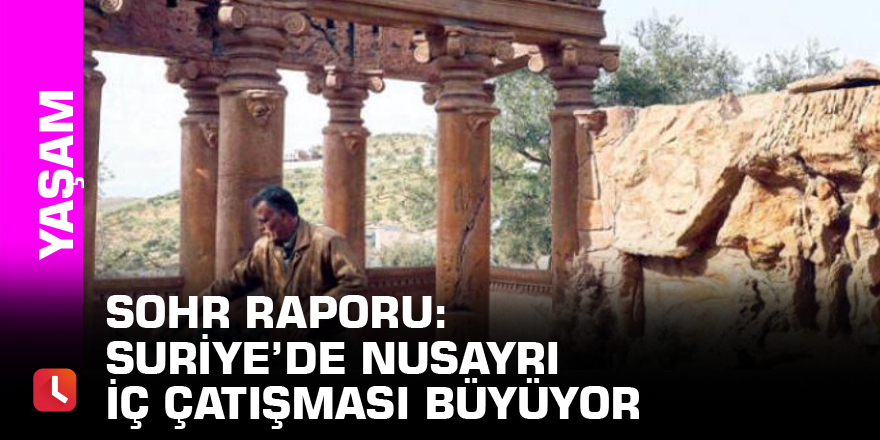 SOHR raporu: Suriye’de Nusayri iç çatışması büyüyor