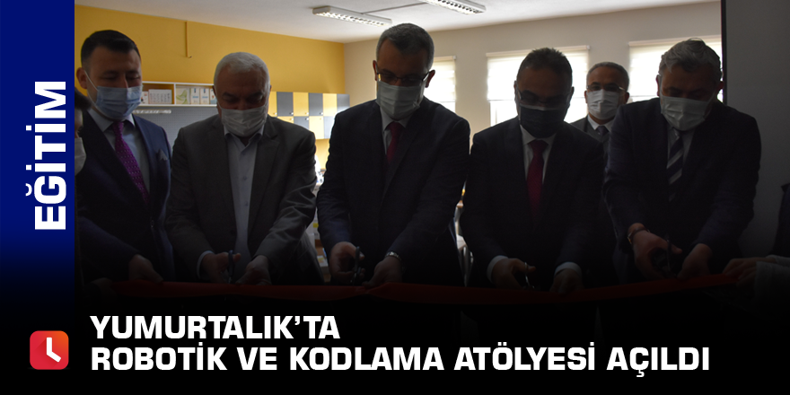 Yumurtalık’ta robotik ve kodlama atölyesi açıldı