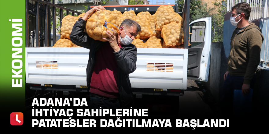 Adana’da ihtiyaç sahiplerine patatesler dağıtılmaya başlandı