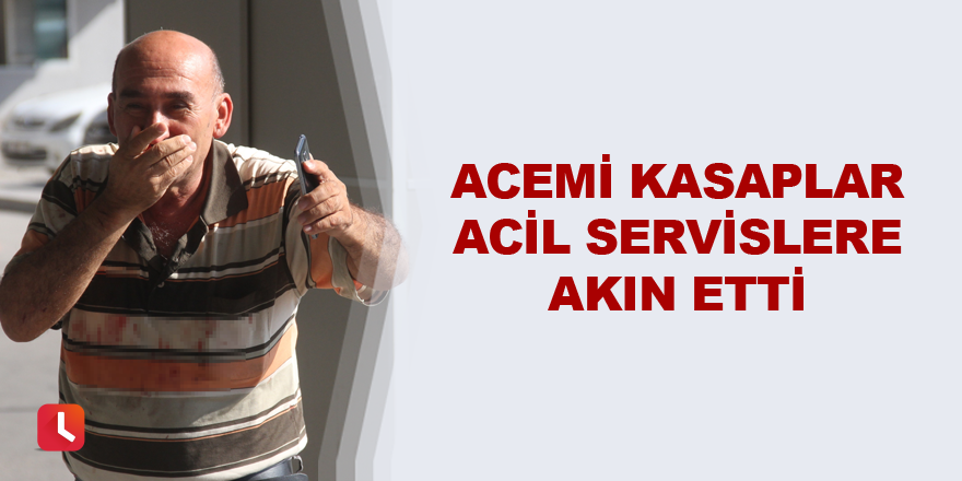 Acemi kasaplar acil servislere akın etti