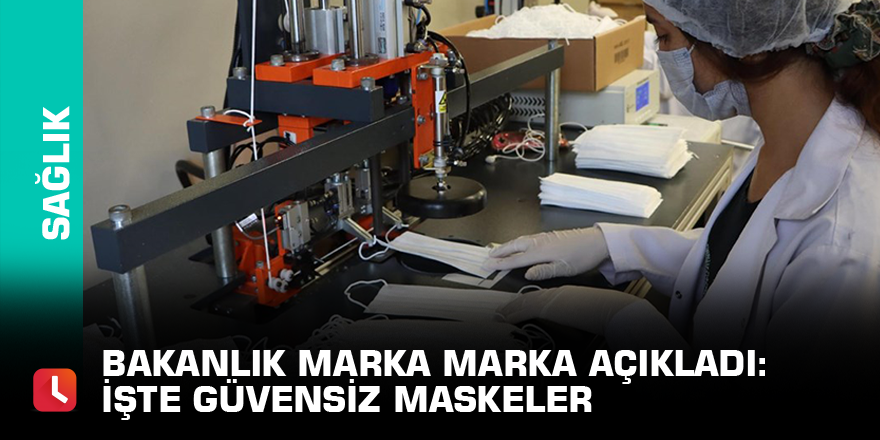 Bakanlık marka marka açıkladı: İşte güvensiz maskeler
