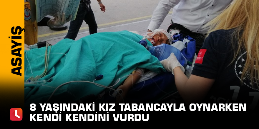 8 yaşındaki kız tabancayla oynarken kendi kendini vurdu