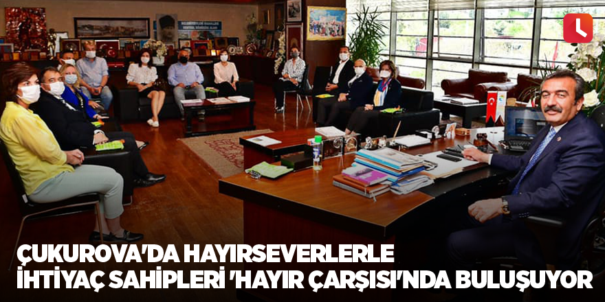 Çukurova'da hayırseverlerle ihtiyaç sahipleri 'Hayır Çarşısı'nda buluşuyor