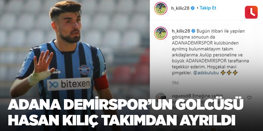 Adana Demirspor’un golcüsü Hasan Kılıç takımdan ayrıldı