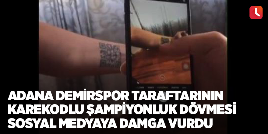 Adana Demirspor taraftarının karekodlu şampiyonluk dövmesi sosyal medyaya damga vurdu