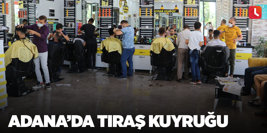 Adana’da tıraş kuyruğu