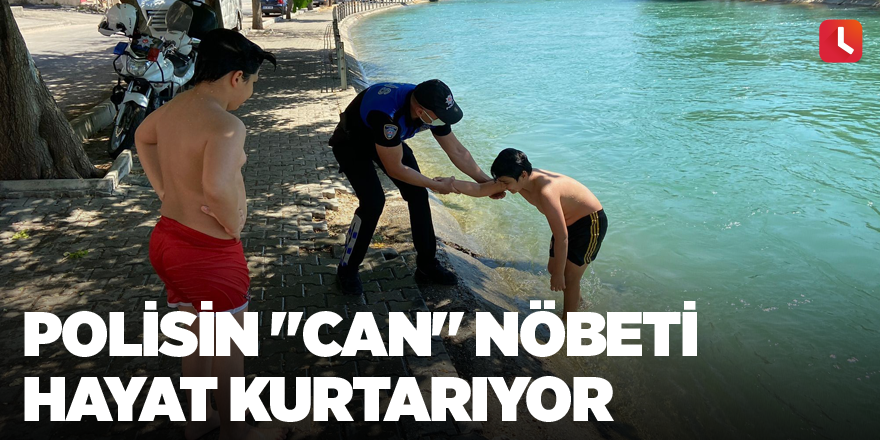 Polisin "can" nöbeti hayat kurtarıyor