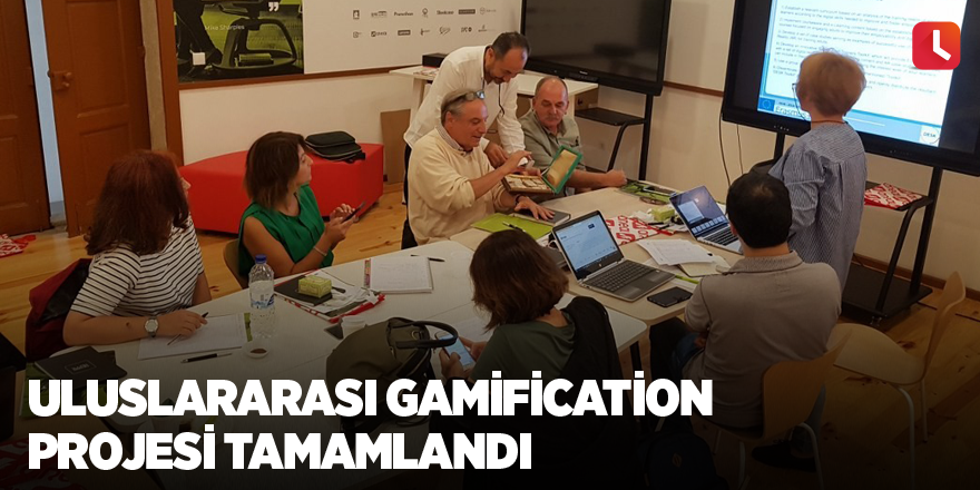 Uluslararası Gamification Projesi tamamlandı