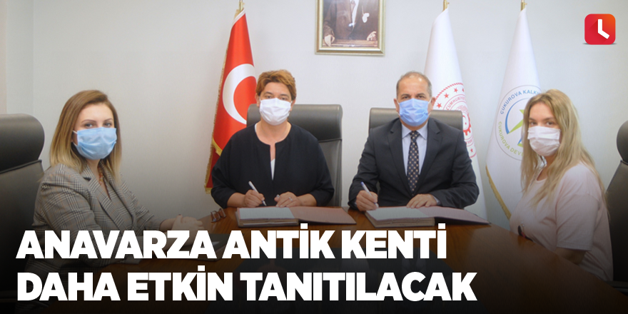 Anavarza Antik Kenti daha etkin tanıtılacak