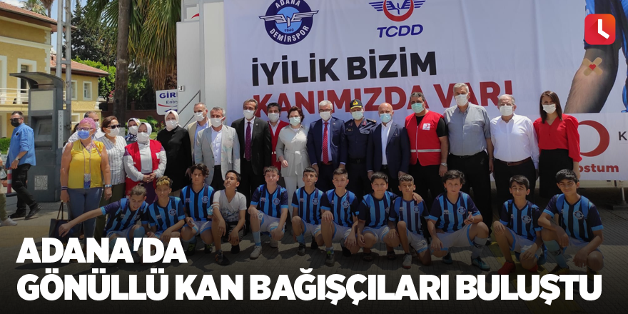 Adana'da gönüllü kan bağışçıları buluştu