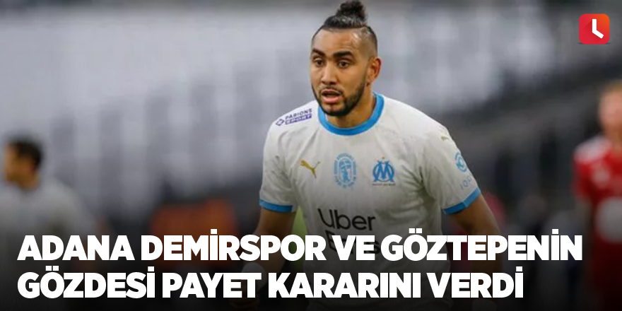 Adana Demirspor ve Göztepenin gözdesi Payet kararını verdi