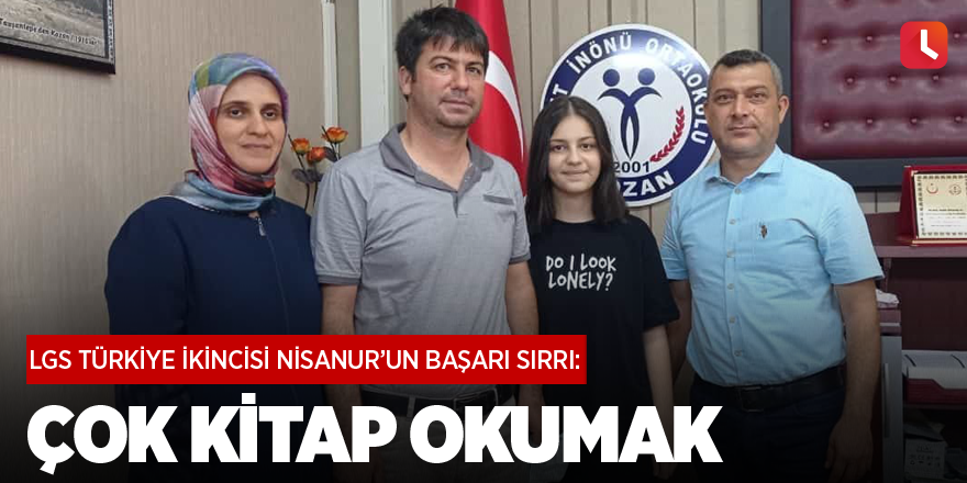 LGS Türkiye ikincisi Nisanur’un başarı sırrı: Çok kitap okumak