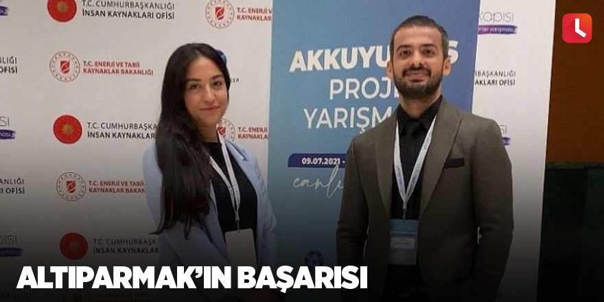 Altıparmak’ın başarısı