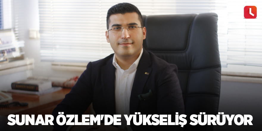 Sunar Özlem'de yükseliş sürüyor
