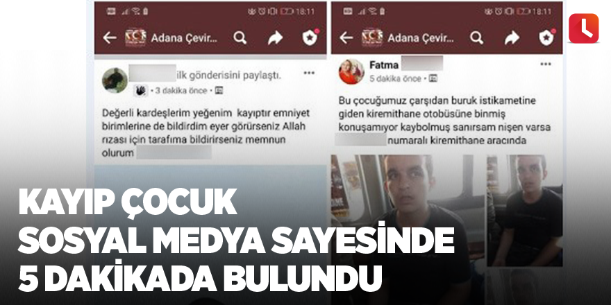 Kayıp çocuk sosyal medya sayesinde 5 dakikada bulundu