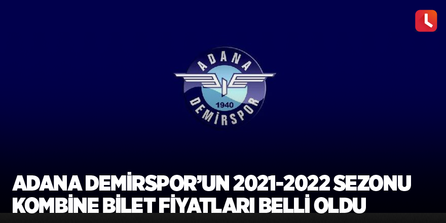 Adana Demirspor’un 2021-2022 sezonu kombine bilet fiyatları belli oldu