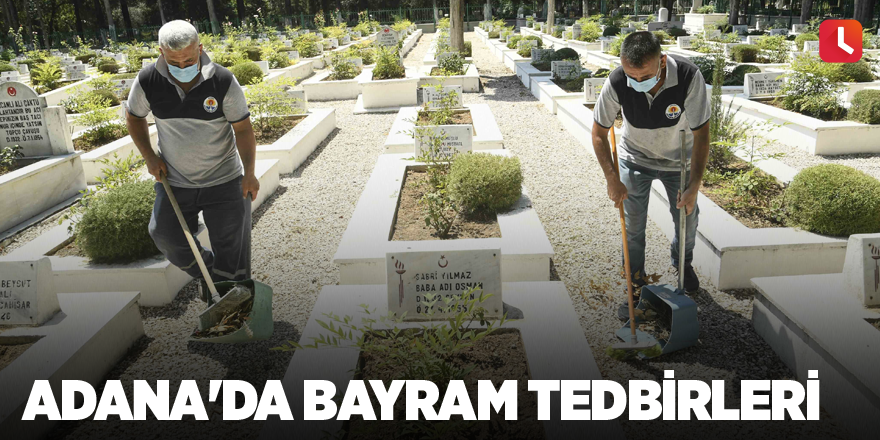 Adana'da bayram tedbirleri