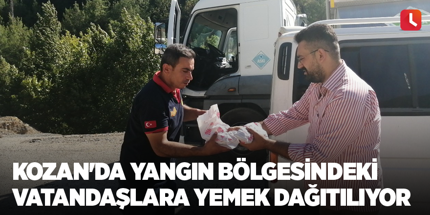 Kozan'da yangın bölgesindeki vatandaşlara yemek dağıtılıyor