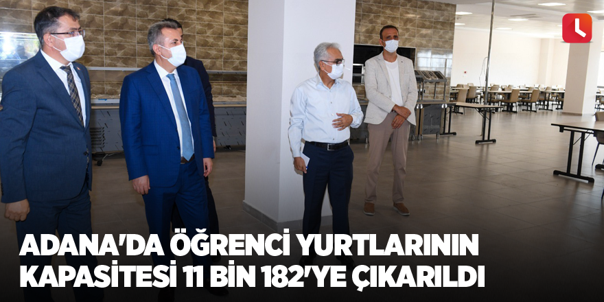 Adana'da öğrenci yurtlarının kapasitesi 11 bin 182'ye çıkarıldı